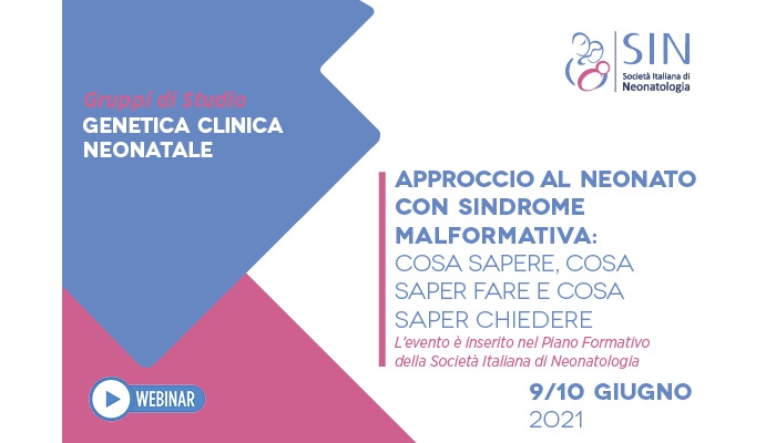 APPROCCIO AL NEONATO CON SINDROME MALFORMATIVA: COSA SAPERE, COSA SAPER FARE E COSA SAPER CHIEDERE